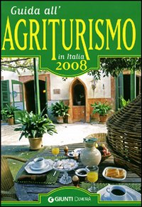 Guida all'Agriturismo in Italia 2008